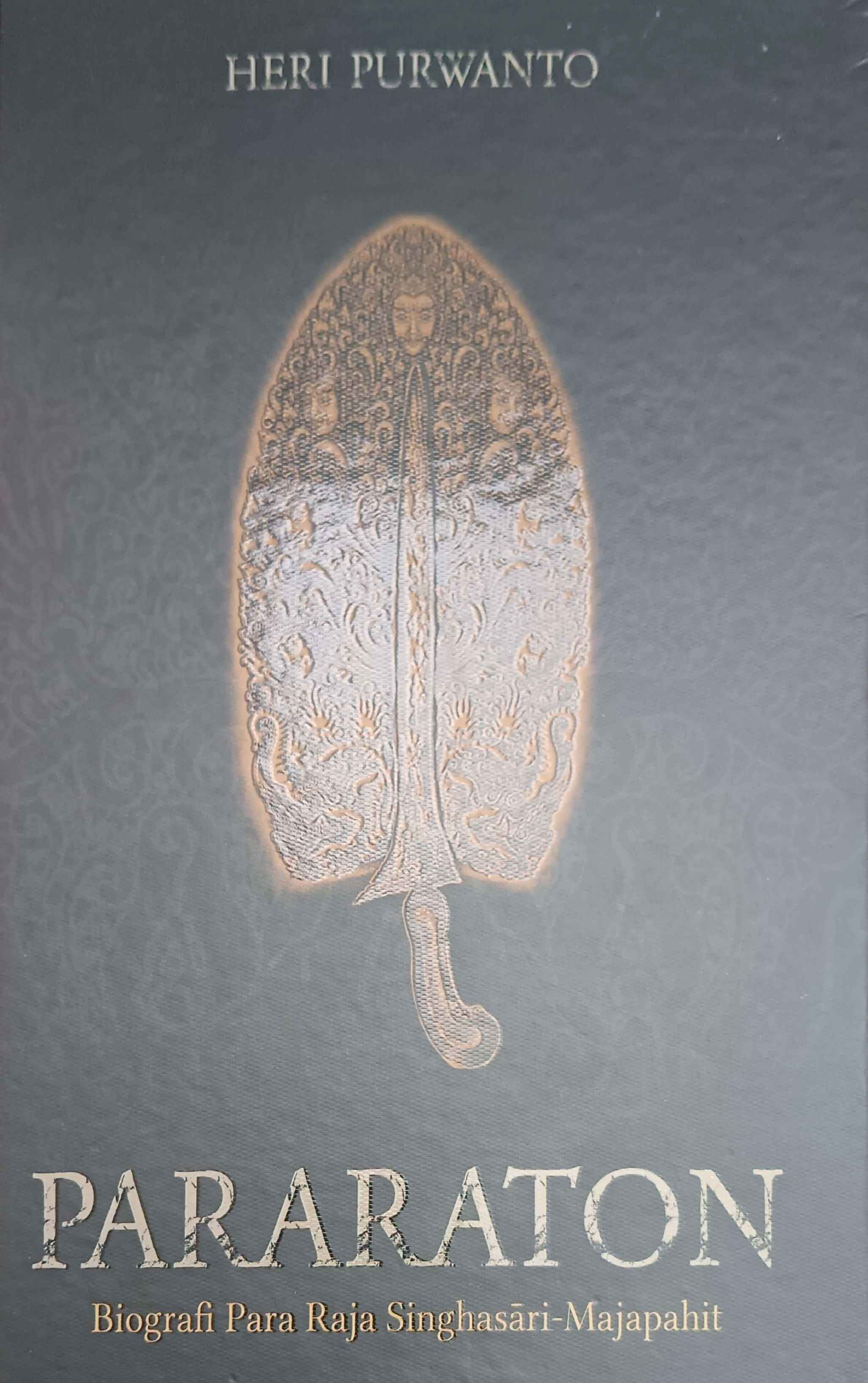 Pararaton : Biografi para raja singhasari-majapahit