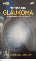 Menghadapi glaukoma : sebuah perjalanan harapan