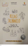 Kelas skenario : wujudkan ide menjadi naskah film