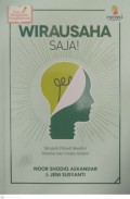 Wirausaha saja : menjadi pribadi mandiri dimulai dari usaha sendiri