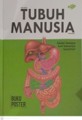 Tubuh manusia : sadari betapa luar biasanya tubuhmu
