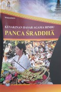 Keyakinan dasar agama hindu : panca sraddha