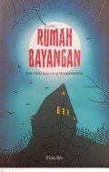 Rumah Bayangan : Hati - hati ada yang mengawasimu