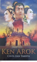 Ken Arok : Cinta dan Takhta