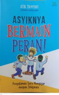 Asyiknya Bermain Peran : Pengalaman seru mengajar dengan imajinasi