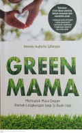 Green Mama : Memupuk  masa depan ramah lingkungan bagi si buah hati
