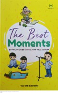 The Best  Moments : Kumpulan cerita tentang anak - anak istimewa