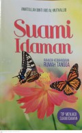 Suami Idaman : Rahasia kebahagiaan rumah tangga