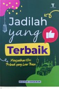 Jadilah Yang Terbaik : Menjadikan diri pribadi yang luar biasa
