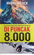 Hidup dan Mati Bersama Pendaki Gunung Australia Paling Hebat : Di puncak 8000