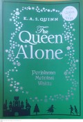 The Queen Alone : Perjalanan melintasi waktu