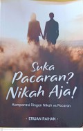 Suka Pacaran Nikah Aja : Komparasi ringan nikah vs pacaran