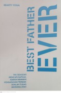Best Father Ever : Tak sekadar mencari nafkah, namun memberi pengasuha terbaik adalah tugas seorang ayah