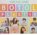 Kreasi Unik Botol Plastik