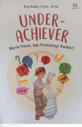 Under Achiever : Murid pintr kok prestasinya rendah