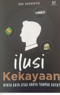 Ilusi Kekayaan : Nyata kaya atau hanya tampak kaya