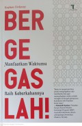 Bergegaslah Manfaatkan Waktumu Raih Keberkahannya