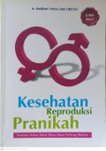 Kesehatan Reproduksi Pranikah : Panduan hidup sehat masa masa penting wanita