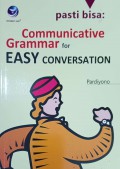 Pasti Bisa Communication Grammar Focus And Excercise For Easier Conversation And Better Assessment