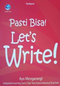 Pasti Bisa Let`s Write : Ayo Mengarang Integrated Learning, Text Dan Type Text, Genre, Retorical Structure