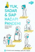 Yuk sadar dan siap hadapi pandemi : mempersiapkan sekolah sadar pandemi