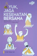 Yuk jaga kesehatan bersama : Remaja sehat untuk generasi penerus bangsa berkualitas