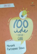 100 Ide Untuk Guru :menarik partisipasi siswa