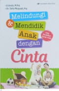 Melindungi dan mendidik anak dengan cinta