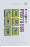 Parasitologi : mengenal protozoa