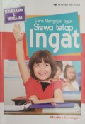 Cara mengajar agar siswa tetap ingat