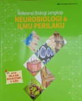 Referensi biologi lengkap : Neurobiologi dan ilmu perilaku