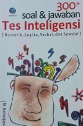 300++ Soal Dan Jawaban Tes Inteligensi : Numerik, Logika, Verbal,dan Spasial