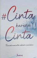 Cinta Karena Cinta : Puncak Mencintai Adalah Merelakan