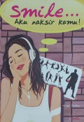 Smile : Aku Naksir Kamu