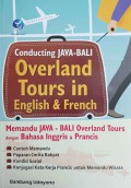 Conducting Java-Bali Overland Tours in English & French : Memandu Java-Bali Overland Tours dengan Bahasa Inggris dan Prancis