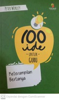 100 ide untuk guru : keterampilan bertanya