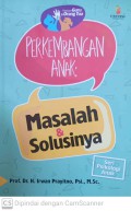 Perkembangan anak : masalah dan solusinya