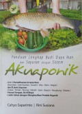 Panduan lengkap budi daya ikan dan sayuran dengan sistem akuaponik