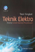 Teori singkat teknik elektro : disertai contoh soal dan penyelesaian
