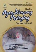 Usaha ayam kampung pedaging secara intensif : 60 hari bisa panen dan balik modal langsung