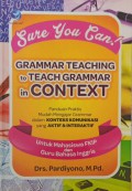 Sure you can  : grammar teaching to teach grammar in context