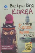 Backpacking korea : keliling korea modal 500 ribuan sehari