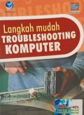 Langkah mudah troubleshooting komputer