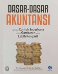 Dasar - dasar akutansi dengan contoh sederhana untuk gambaran yang lebih kongkrit