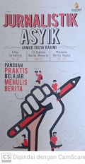 Jurnalistik asyik : panduan praktis belajar menulis berita