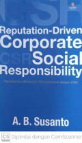 Reputation driven corporate social responsibility : pendektan strategic management dalam csr