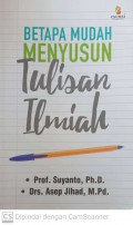 Betapa mudah menyusun tulisan ilmiah