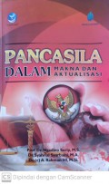 Pancasila dalam makna dan aktualisasi