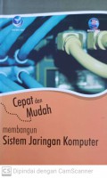 Cepat dan mudah membangun sistem jaringan komputer