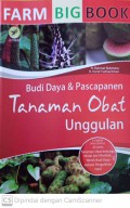 Budi daya dan pascapanen tanaman obat unggulan